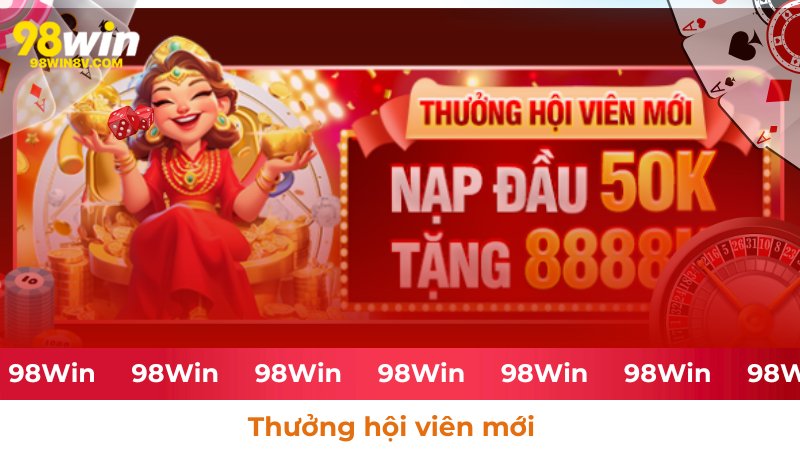 Khuyến mãi thưởng cho hội viên mới