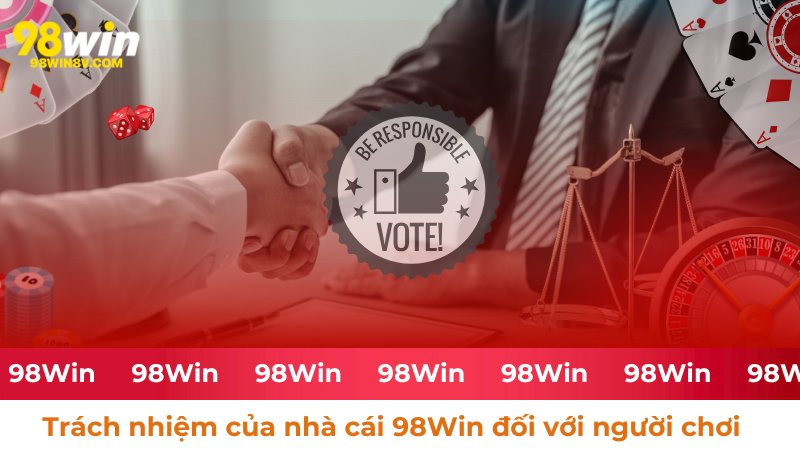Trách nhiệm của nhà cái với hội viên